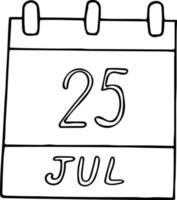 calendário desenhado à mão em estilo doodle. 25 de julho. dia, data. ícone, elemento de adesivo para design. planejamento, férias de negócios vetor