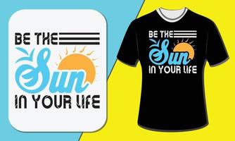 seja o sol em sua vida, design de camiseta vetor