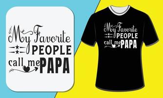 minhas pessoas favoritas me chamam de papai, design de camiseta do dia dos avós vetor