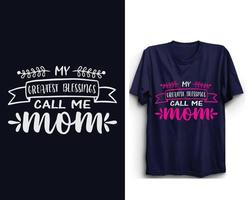 design de camiseta para o dia das mães, minhas pessoas favoritas me chamam de mãe, feliz dia das mães. vetor
