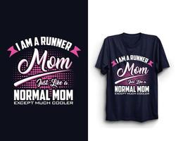 eu sou uma mãe corredora como uma mãe normal, exceto muito mais legal, design de camiseta para o dia das mães, feliz dia das mães vetor