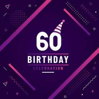 Cartão de cumprimentos de aniversário de 60 anos, vetor livre de fundo de celebração de aniversário de 60 anos.