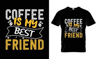 café é meu melhor amigo letras tipografia design de camiseta vetor