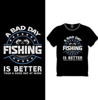 um dia ruim de pesca é melhor do que um bom dia no trabalho conceito de design de camiseta vetor