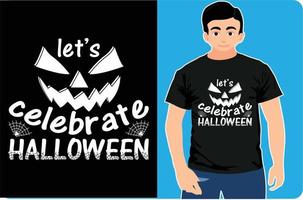 vamos celebrar o design de t-shirt de halloween. tipografia design de halloween. vetor