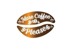 mais café, por favor, camiseta e modelo de design de adesivo vetor