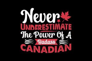 nunca subestime o poder de um canadense fodão, design de camiseta do dia de ação de graças vetor