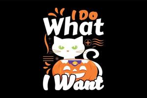 eu faço o que eu quero, design de camiseta de halloween vetor