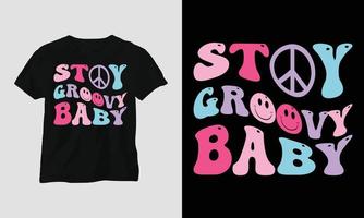 design de camiseta retrô ondulado groovy fique groovy baby vetor