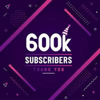 obrigado 600k assinantes, 600.000 assinantes celebração design colorido moderno. vetor