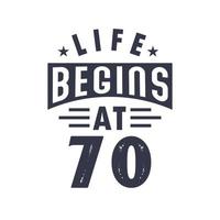 Design de aniversário de 70 anos, a vida começa aos 70