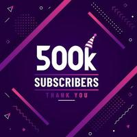 obrigado 500k assinantes, 500.000 assinantes celebração design colorido moderno. vetor