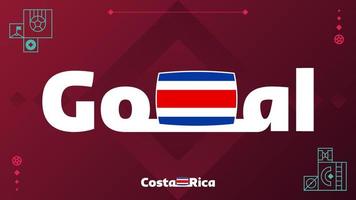 bandeira da costa rica com slogan de objetivo no fundo do torneio. ilustração vetorial de futebol mundial 2022 vetor