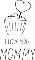 cupcake com coração e letras eu te amo mamãe. estilo doodle desenhado à mão. modelo para cartão, pôster, dia das mães, aniversário. , minimalismo, monocromático. comida, doces, feriado vetor