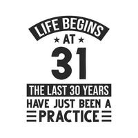 projeto de aniversário de 31 anos. a vida começa aos 31 anos, os últimos 30 anos foram apenas uma prática vetor