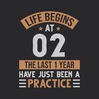 a vida começa aos 2 os últimos 1 anos foram apenas uma prática vetor
