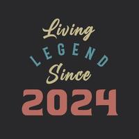 lenda viva desde 2024, nascido em 2024 vetor de design vintage