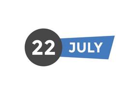 lembrete de calendário de 22 de julho. Modelo de ícone de calendário diário de 22 de julho. modelo de design de ícone de calendário 22 de julho. ilustração vetorial vetor