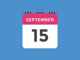 lembrete de calendário de 15 de setembro. 15 de setembro modelo de ícone de calendário diário. modelo de design de ícone do calendário 15 de setembro. ilustração vetorial vetor