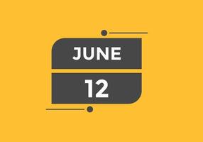 lembrete de calendário de 12 de junho. Modelo de ícone de calendário diário de 12 de junho. modelo de design de ícone de calendário 12 de junho. ilustração vetorial vetor