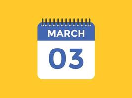 3 de março lembrete de calendário. Modelo de ícone de calendário diário de 3 de março. modelo de design de ícone de calendário 3 de março. ilustração vetorial vetor