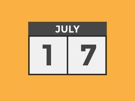 lembrete de calendário de 17 de julho. Modelo de ícone de calendário diário de 17 de julho. modelo de design de ícone de calendário 17 de julho. ilustração vetorial vetor