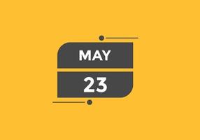 23 de maio lembrete de calendário. 23 de maio modelo de ícone de calendário diário. calendário 23 de maio modelo de design de ícone. ilustração vetorial vetor