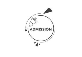 botão de texto básico de admissão. balão de fala. banner web colorido de admissão. ilustração vetorial vetor