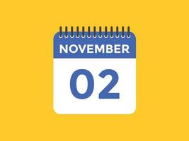 lembrete de calendário de 2 de novembro. Modelo de ícone de calendário diário de 2 de novembro. modelo de design de ícone de calendário 2 de novembro. ilustração vetorial vetor