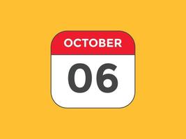 lembrete de calendário de 6 de outubro. 6 de outubro modelo de ícone de calendário diário. modelo de design de ícone de calendário 6 de outubro. ilustração vetorial vetor