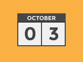 lembrete de calendário de 3 de outubro. Modelo de ícone de calendário diário de 3 de outubro. modelo de design de ícone de 3 de outubro de calendário. ilustração vetorial vetor