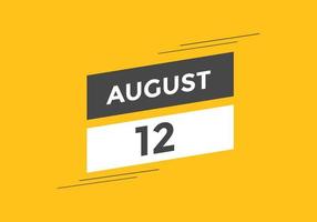 lembrete de calendário de 12 de agosto. Modelo de ícone de calendário diário de 12 de agosto. modelo de design de ícone de calendário 12 de agosto. ilustração vetorial vetor