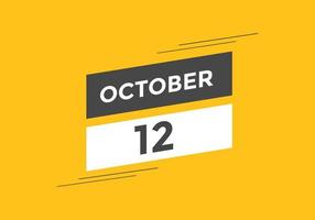lembrete de calendário de 12 de outubro. Modelo de ícone de calendário diário de 12 de outubro. modelo de design de ícone de calendário 12 de outubro. ilustração vetorial vetor