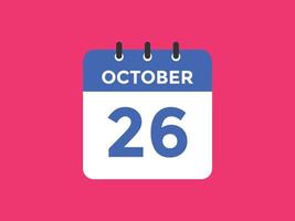 lembrete de calendário de 26 de outubro. 26 de outubro modelo de ícone de calendário diário. modelo de design de ícone de calendário 26 de outubro. ilustração vetorial vetor