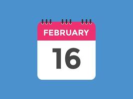 lembrete de calendário de 16 de fevereiro. 16 de fevereiro modelo de ícone de calendário diário. modelo de design de ícone de calendário 16 de fevereiro. ilustração vetorial vetor
