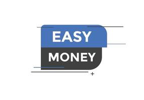 botão de dinheiro fácil. modelo de sinal de etiqueta colorida de dinheiro fácil. balão de fala. vetor