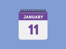 lembrete de calendário de 11 de janeiro. Modelo de ícone de calendário diário de 11 de janeiro. modelo de design de ícone de 11 de janeiro de calendário. ilustração vetorial vetor