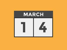 14 de março lembrete de calendário. 14 de março modelo de ícone de calendário diário. modelo de design de ícone de calendário 14 de março. ilustração vetorial vetor