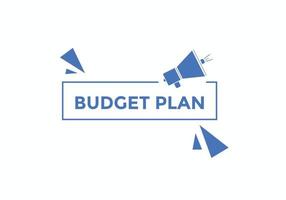 botão de texto do plano de orçamento. balão de fala. modelo de banner web colorido de plano de orçamento. ilustração vetorial vetor