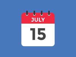 lembrete de calendário de 15 de julho. Modelo de ícone de calendário diário de 15 de julho. modelo de design de ícone de calendário 15 de julho. ilustração vetorial vetor
