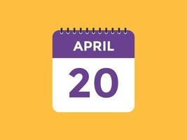 lembrete de calendário de 20 de abril. Modelo de ícone de calendário diário de 20 de abril. modelo de design de ícone de calendário 20 de abril. ilustração vetorial vetor