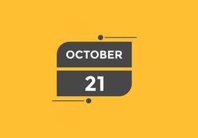 lembrete de calendário de 21 de outubro. 21 de outubro modelo de ícone de calendário diário. modelo de design de ícone de calendário 21 de outubro. ilustração vetorial vetor