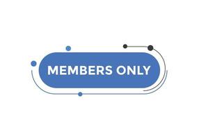 botão apenas para membros. membros apenas bolha de fala. modelo de web de texto apenas para membros vetor