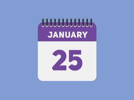 lembrete de calendário de 25 de janeiro. Modelo de ícone de calendário diário de 25 de janeiro. modelo de design de ícone de calendário 25 de janeiro. ilustração vetorial vetor