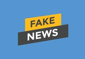 botão de notícias falsas. modelo de sinal de rótulo colorido de notícias falsas. balão de fala vetor
