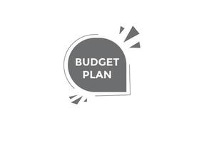 botão de texto do plano de orçamento. balão de fala. modelo de banner web colorido de plano de orçamento. ilustração vetorial vetor