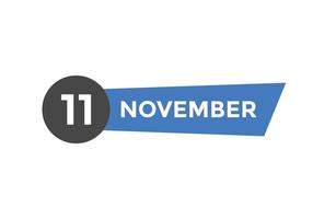 lembrete de calendário de 11 de novembro. Modelo de ícone de calendário diário de 11 de novembro. modelo de design de ícone de calendário 11 de novembro. ilustração vetorial vetor