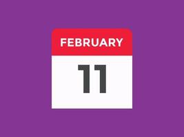lembrete de calendário de 11 de fevereiro. Modelo de ícone de calendário diário de 11 de fevereiro. modelo de design de ícone de 11 de fevereiro de calendário. ilustração vetorial vetor