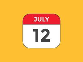 lembrete de calendário de 12 de julho. Modelo de ícone de calendário diário de 12 de julho. modelo de design de ícone de calendário 12 de julho. ilustração vetorial vetor
