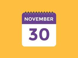 lembrete de calendário de 30 de novembro. Modelo de ícone de calendário diário de 30 de novembro. modelo de design de ícone de calendário 30 de novembro. ilustração vetorial vetor